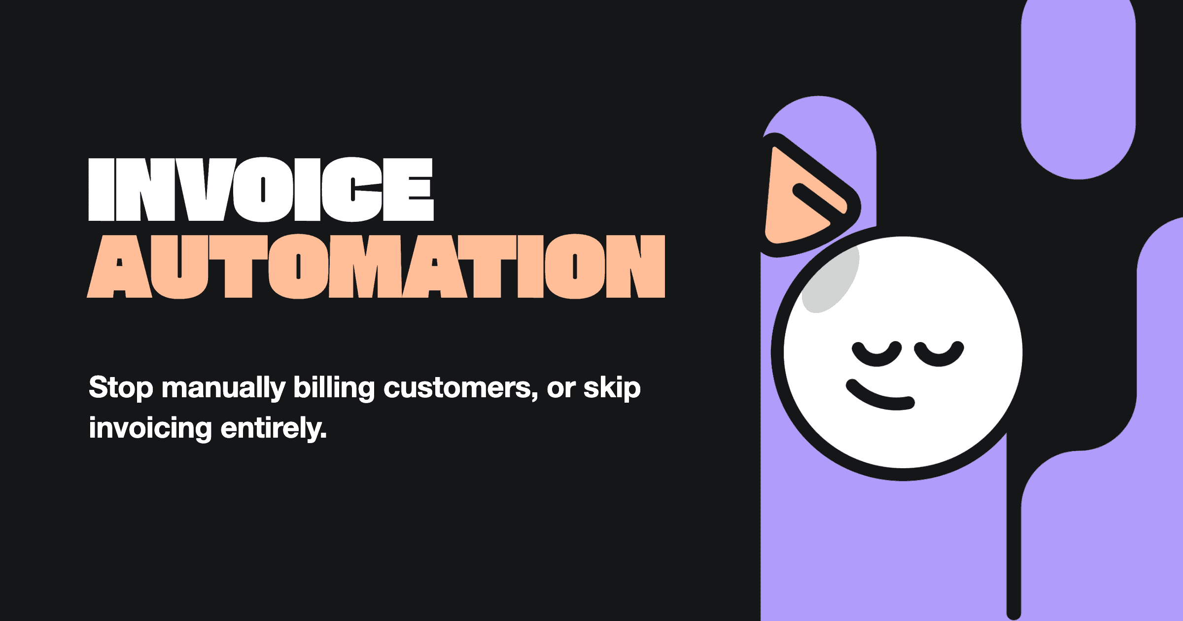 Invoice Automation: How to Stop Manually Billing Customers in 2026
