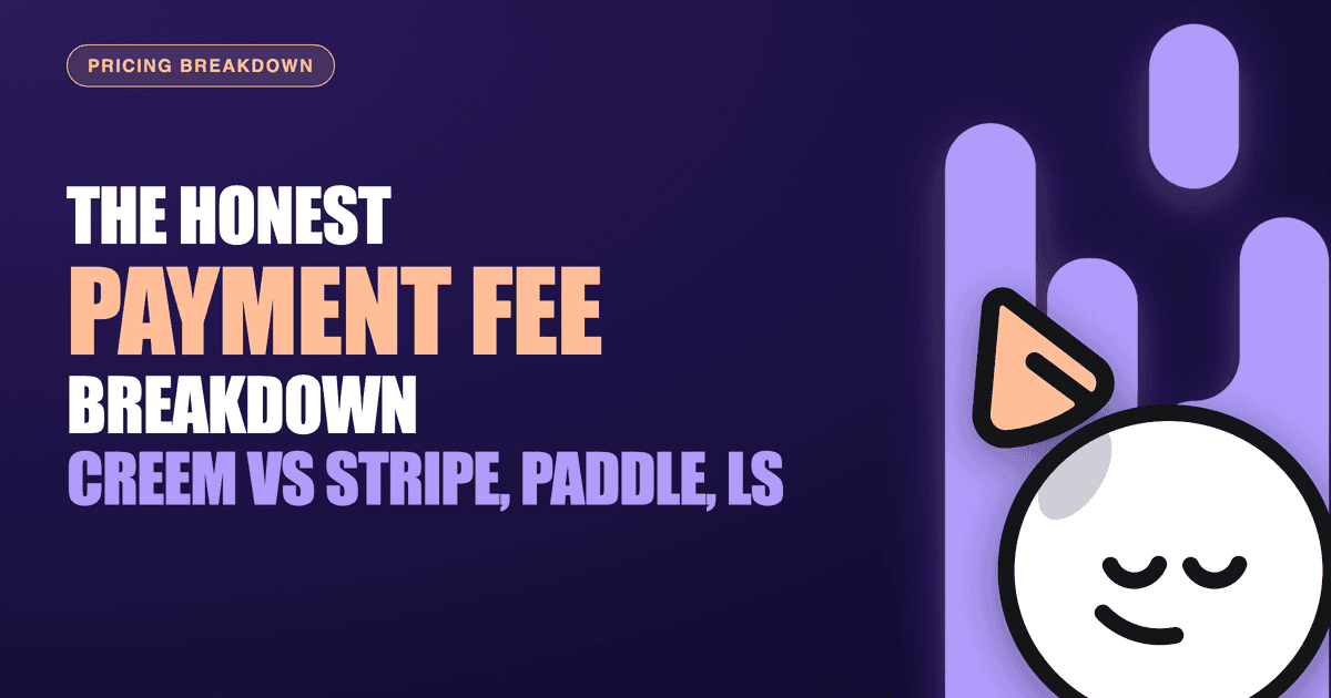 Honest payment fee breakdown: creem vs Stripe, Paddle, LS