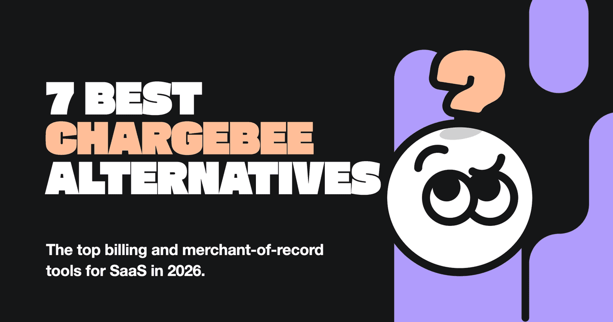The 7 Best Chargebee Alternatives for SaaS in 2026