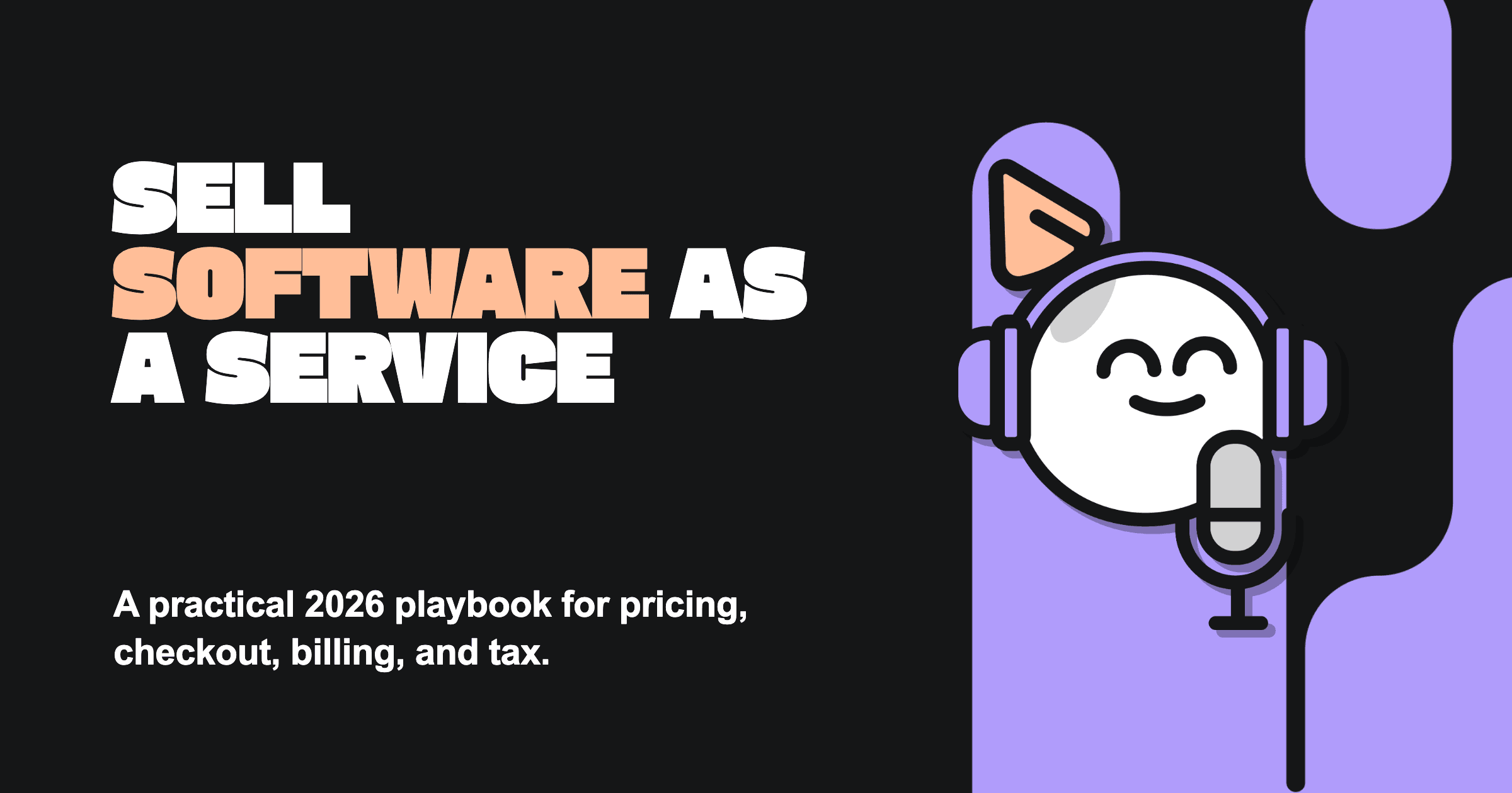How to Sell Software as a Service: A Practical 2026 Guide